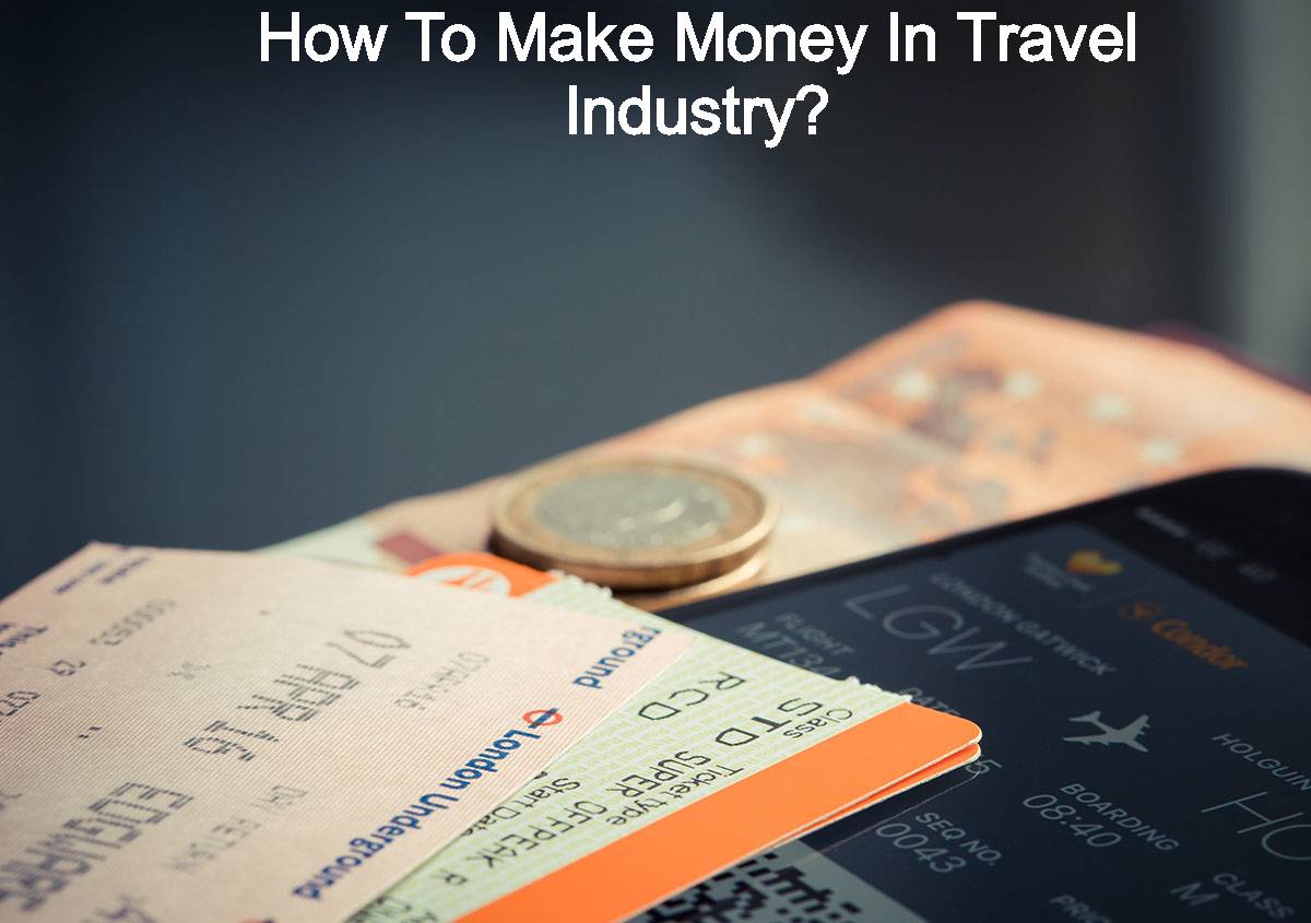 Coin atop travel tickets accompanied by a mobile with a flight app'capturing, 'How to Make Money in Travel Industry.
